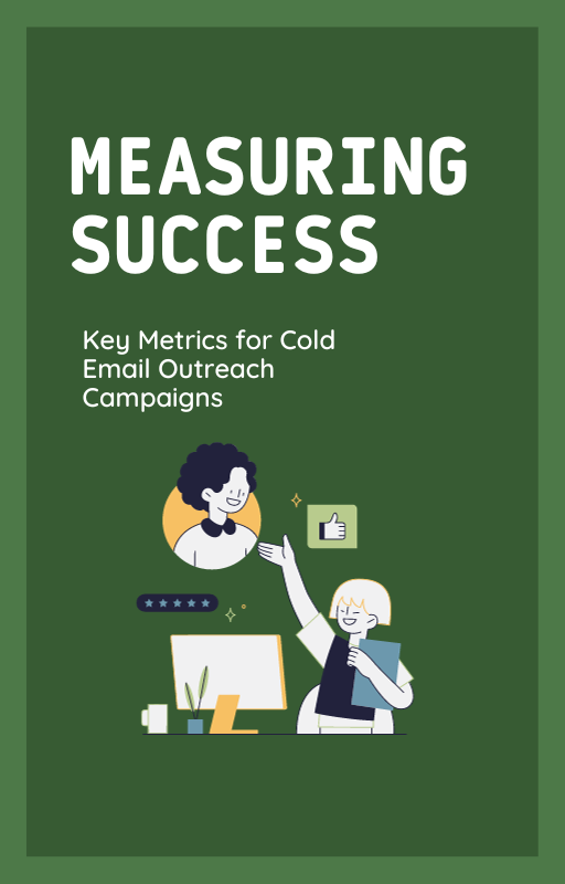 Measuring Success: Key Metrics for Cold Email Outreach Campaigns